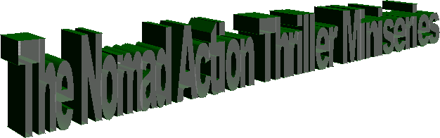 The Nomad Action Thriller Miniseries. Author David Alexander called best thriller author of 2010.