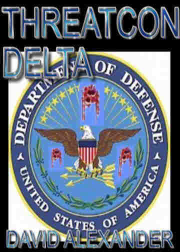 THREATCON DELTA: ASSAULT ON THE PENTAGON. A THRILLER BY DAVID ALEXANDER.